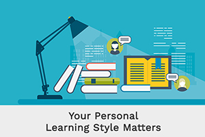 Your Personal Learning Style Matters