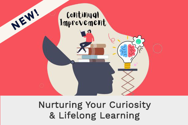Nurturing Your Curiosity & Lifelong Learning
